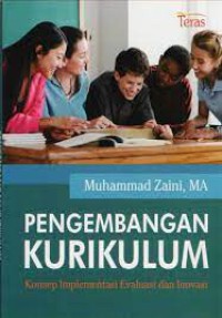 Pengembangan Kurikulum: Konsep Implementasi Evaluasi Dan Inovasi