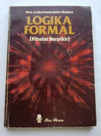 Logika formal : filsafat berfikir / H. Burhanuddin Salam