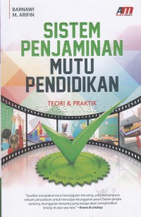 Sistem penjaminan mutu pendidikan : teori & praktik