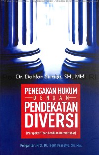 Penegakan hukum dengan pendekatan diversi : (perspektif teori keadilan bermartabat)