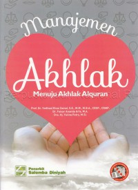 Manajemen Akhlak : menuju akhlak ALquran