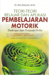 Teori-teori belajar dan aplikasi pembelajaran motorik : deskripsi dan tinjauan kritis