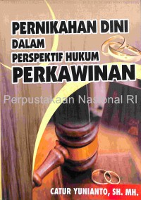 Pernikahan dini dalam perspektif hukum perkawinan