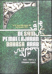 Desain pembelajaran bahasa Arab : model, strategi, dan permainan edukatif