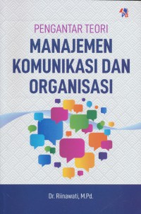 Pengantar teori manajemen komunikasi dan organisasi