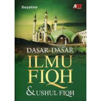 Dasar - Dasar Ilmu Fiqh & Ushul Fiqh