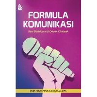 Formula Komunikasi: Seni Berbicara di Depan Khalayak