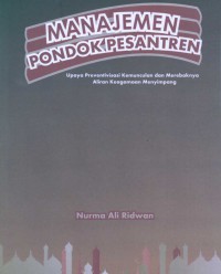 Manajemen Pondok Pesantren: Upaya Preventivisasi Kemunculan Dan Merebaknya Aliran Keagamaan Menyimpang