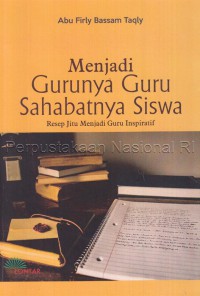 Menjadi Gurunya Guru Sahabatnya Murid