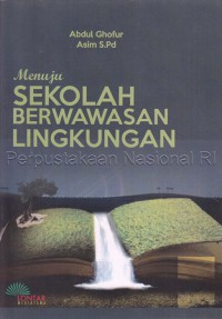 Menuju Sekolah Berwawasan Lingkungan