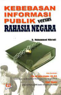 Kebebasan informasi publik versus rahasia negara