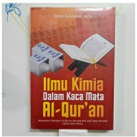 Ilmu Kimia Dalam Kacamata Al-Qur'an : Menelusuri Mukjizat Al-Qur'an Tentang Besi Dan Tabel Periodik Dalam Sains Kimia