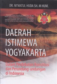 Daerah Istimewa Yogyakarta dalam perdebatan konstitusi dan perundang undangan di Indonesia