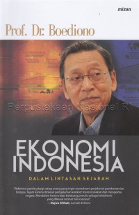 Ekonomi Indonesia : dalam lintasan sejarah