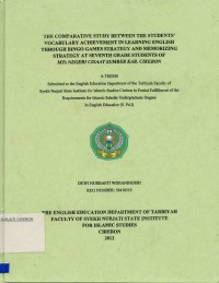 The Comparative Study Between The Students Vocabulary Achievement In Leraning English Throught Bingo Games Strategy And Mmeorizing Strategy At Seventh Grade Students Of MTS Negeri Cisaat Sumber Kab. Cirebon