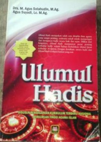 Ulumul Hadis : Disusun berdasarkan kurikulum terbaru Nasional Perguruan Tinggi Agama Islam / M.Solahudin,Agus Suyadi