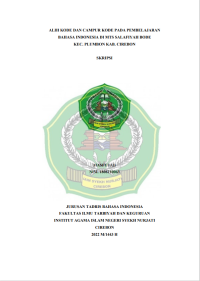 Alih Kode dan Campur Kode pada Pembelajaran Bahasa Indonesia di MTs Salafiyah Bode Kec. Plumbon Kab. Cierbon