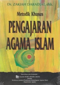 Metodik Khusus Pengajaran Agama Islam : Zakiah Daradjat