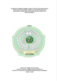 Penerapan Model Pembelajaran Connecting Organizing Reflecting Extending (CORE) Untuk meningkatkan Kemampuan Komunikasi Matematis dan Motivasi Belajar Siswa