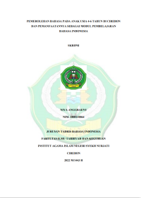 Pemerolehan Bahasa pada Anak Usia 4-6 Tahun di Cirebon dan Pemanfaatannya sebagai Modul Pembelajaran Bahasa Indonesia