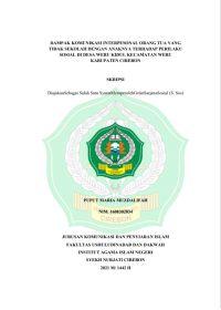 Dampak Komunikasi Interpesonal Orang Tua Yang Tidak Sekolah Dengan Anaknya Terhadap perilaku Sosial Di Desa Weru Kidul Kecamatan Weru Kabupaten Cirebon.