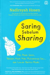 Saring Sebelum Sharing : Pilih Hadis Sahih, Teladani Kisah Nabi Muhammad SAW, dan Lawan Berita Hoaks / Nadirsyah Hosen ; penyunting, Supriyadi, Nurjannah Intan