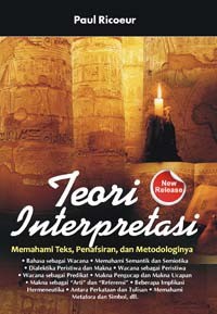 Teori Interpretasi: Memahami Teks, Penafsiran dan Metodologinya