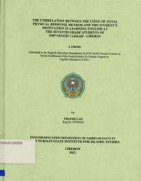 The Correlation Between The Using Of total Physical Response Method and The Students Motivation In Learning English at The Seventh Grade Students of SMP Negri 2 Losari Cirebon