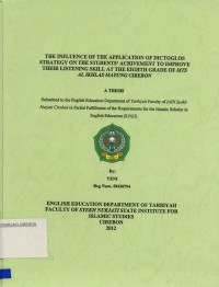 The Influence Of The Application Of Dictoglor Strategy On The Student's Achievenment To Improve Their Listening Skill At The Eighth Grade Of MTs Al Ikhlas Mayung Cirebon