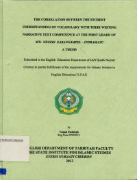 The Correlation Between The Student Understanding Of Vocabulary With Their Writing Narrative Text Competence At The Frist Grade Of MTs Negeri Karang Ampel - Indramayu