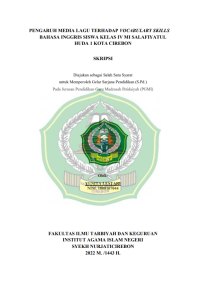 Pengaruh Media Lagu terhadap Vocabulary Skills Bahasa Inggris Siswa Kelas IV MI Salafiyatul Huda 1 Kota Cirebon”. Skripsi. Pendidikan Guru Madrasah Ibtidaiyah. FITK. IAIN Syekh Nurjati Cirebon. 2022