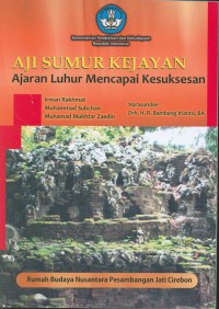 Aji Sumur Kejayan: Ajaran Luhur Mencapai Kesuksesan