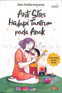 Anti Stres Hadapi Tantrum pada anak