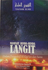 Tafsir Ilmi : Manfaat Benda-Benda Langit dalam Persfektif Al-Qur'an dan Sains