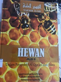 Tafsir Ilmi : Hewan jilid II dalam Persfektif Al-Qur'an dan Sains