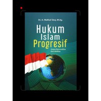 Hukum Islam Progresif: Antara Universalitas dan Lokalitas