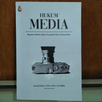 Hukum Media: Regulasi Media Dalam Perspektif Ilmu Komunikasi