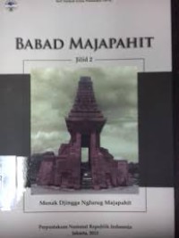 Babad Majapahit Jilid 2: Menak Djingga Ngluurg Majapahit