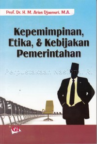 Kepemimpinan, Etika, & Kebijakan Pemerintahan