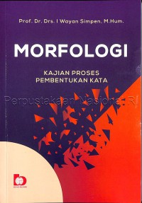 Morfologi : Kajian Proses Pembentukan kata