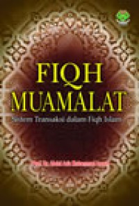 Fiqh Muamalat: Sistem Transaksi dalam Fiqh Islam