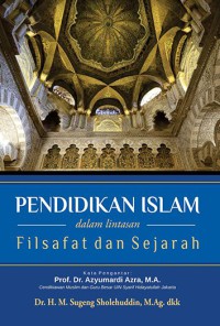 Pendidikan Islam dalam lintasan Filsafat dan Sejarah