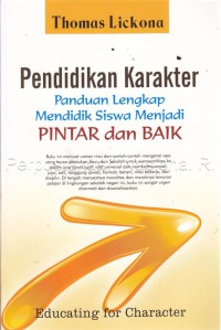 Pendidikan Karakter: Panduan Lengkap Mendidik Siswa Menjadi Pintar dan Baik