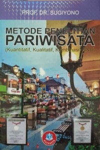 METODE PENELITIAN PARIWISATA (KUANTITATIF, KUALITATIF, R&D)