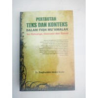 Pertautan teks dan konteks dalam fiqih mu'amalah:  isu keluarga, ekonomi dan sosial