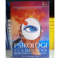 Psikologi Pendidikan: Refleksi Teoritis Terhadap Fenomena