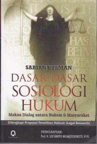 Dasar-dasar Sosiologi Hukum: Makna Dialog antara Hukum & Masyarakat