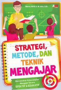 Strategi, Metode, Dan Teknik Mengajar